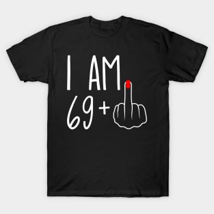 Vintage 70th Birthday I Am 69 Plus 1 Middle Finger T-Shirt